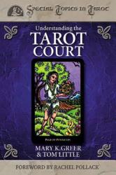Understanding the Tarot Court - Mary K Greer (ISBN: 9780738702865)