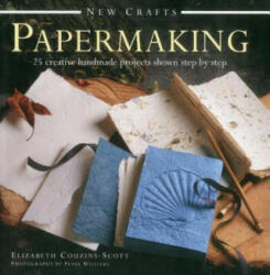 New Crafts: Papermaking - Elizabeth Couzins-Scott (2014)