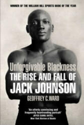 Unforgivable Blackness - Geoffrey Ward (2015)