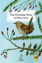 Christmas Wren - Gillian Clarke (2014)