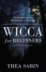 Wicca for Beginners - Thea Sabin (ISBN: 9780738707518)