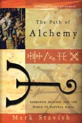 Path of Alchemy - Mark Stavish (ISBN: 9780738709031)