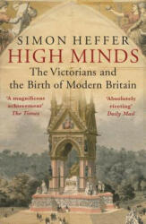 High Minds: The Victorians and the Birth of Modern Britain (2014)