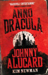 Anno Dracula: Johnny Alucard - Kim Newman (2014)