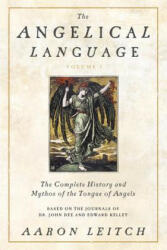 The Angelical Language Volume I: The Complete History and Mythos of the Tongue of Angels (ISBN: 9780738714905)