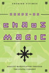 Hands-on Chaos Magic - Andrieh Vitimus (ISBN: 9780738715087)