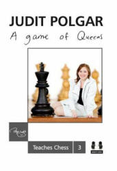 A Game of Queens: Judit Polgar Teaches Chess 3 (2014)