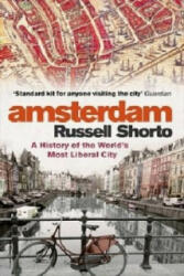 Amsterdam - Russell Shorto (2014)