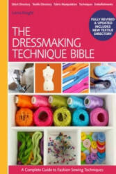 Dressmaking Technique Bible - Lorna Knight (2014)