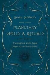 Planetary Spells and Rituals - Raven Digitalis (ISBN: 9780738719719)