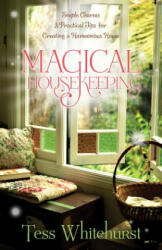 Magical Housekeeping: Simple Charms Practical Tips for Creating a Harmonious Home (ISBN: 9780738719856)