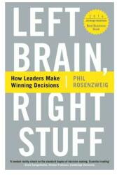Left Brain, Right Stuff: How Leaders Make Winning Decisions (2015)