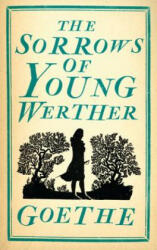 The Sorrows of Young Werther - Johan Wolfgang Goethe (2015)