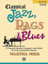 Classical Jazz Rags & Blues 1 (ISBN: 9780739049617)