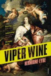 Viper Wine - Hermione Eyre (2015)