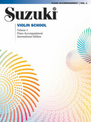 Suzuki Violin School, Volume 1: Piano Accompaniment - Shinichi Suzuki (ISBN: 9780739051900)