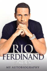 2sides: Rio Ferdinand - My Autobiography - Rio Ferdinand, David Winner (2014)