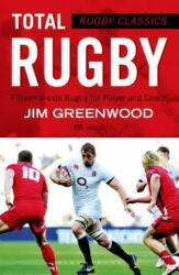 Rugby Classics: Total Rugby - JIM GREENWOOD (2015)