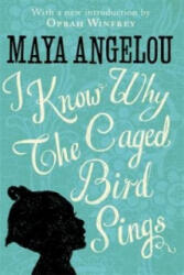 I Know Why The Caged Bird Sings - Maya Angelou (2015)