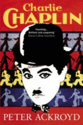 Charlie Chaplin - Peter Ackroyd (2015)