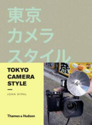 Tokyo Camera Style - John Sypal (2015)