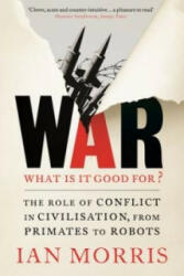 War: What is it good for? - Ian Morris (2015)