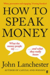 How to Speak Money - John Lanchester (2015)