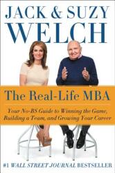 The Real-Life MBA - Jack Welch, Suzy Welch (2015)