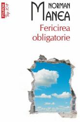 Fericirea obligatorie - Norman Manea (ISBN: 9789734652211)