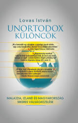 Unortodox különcök - Malajzia, Izland és Magyarország sikeres válságkezelése (ISBN: 9789636627447)