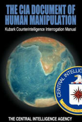 CIA Document of Human Manipulation - The Central Intelligence Agency (2012)