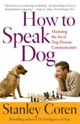 How to Speak Dog - Stanley Coren (ISBN: 9780743202978)