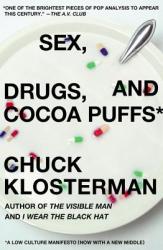 Sex, Drugs, and Cocoa Puffs - Chuck Klosterman (ISBN: 9780743236010)