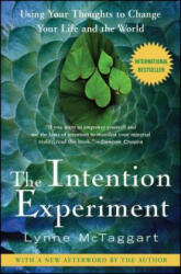 Intention Experiment - Lynne McTaggart (ISBN: 9780743276962)