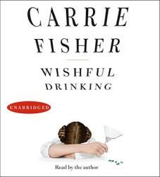 Wishful Drinking - Carrie Fisher (ISBN: 9780743597173)