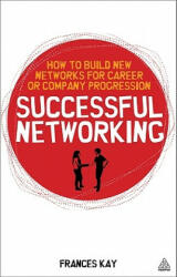 Successful Networking - Frances Kay (ISBN: 9780749458799)