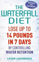 The Waterfall Diet: Lose Up to 14 Pounds in 7 Days by Controlling Water Retention (ISBN: 9780749942533)