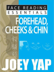 Face Reading Essentials -- Forehead Cheeks & Chin (2012)