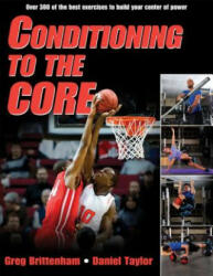 Conditioning to the Core - Greg Brittenham, Daniel Taylor (2014)