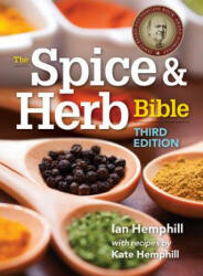 Spice and Herb Bible - Ian Hemphill (2014)