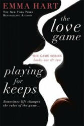 The Love Game & Playing for Keeps (The Game 1 & 2 bind-up) - Emma Hart (2014)