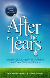 After the Tears - Jane Middelton-Moz, Lorie Dwinell (ISBN: 9780757315138)