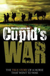 Cupid's War - Martin Laurie (2013)