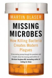 Missing Microbes - Martin Blaser (2015)