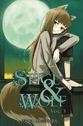 Spice and Wolf, Vol. 3 (light novel) - Isuna Hasekura (ISBN: 9780759531079)
