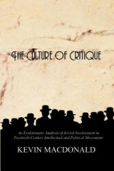 Culture of Critique - Kevin MacDonald (ISBN: 9780759672222)