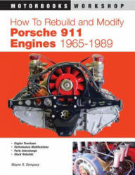 How to Rebuild and Modify Porsche 911 Engines 1965-1989 - Wayne R. Dempsey (ISBN: 9780760310878)