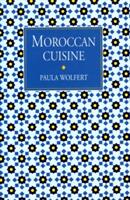 Moroccan Cuisine - Paula Wolfert (2004)