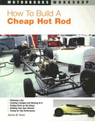 How to Build a Cheap Hot Rod - Dennis Parks (ISBN: 9780760323489)