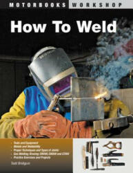 How to Weld (ISBN: 9780760331743)